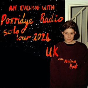 Porridge Radio (solo) + Naima Bock